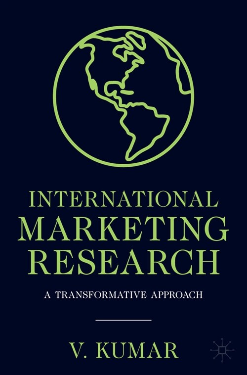 International Marketing Research: A Transformative Approach (Paperback, 2024)
