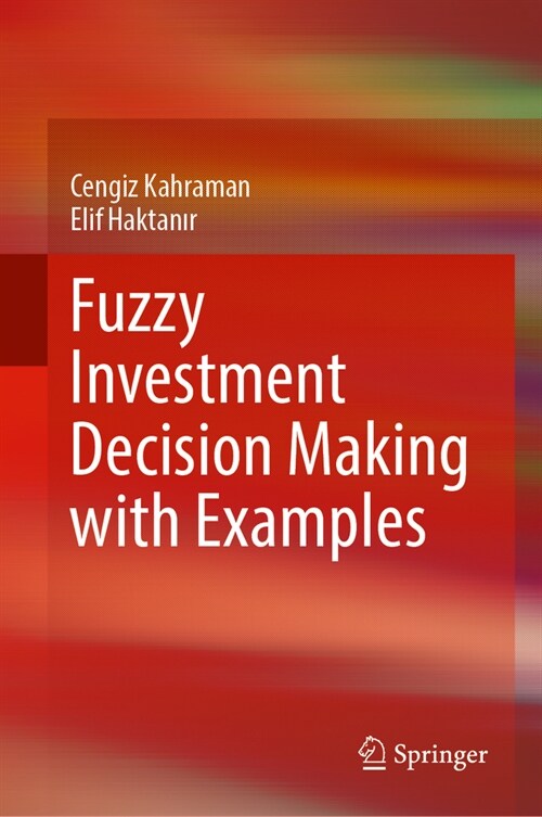 Fuzzy Investment Decision Making with Examples (Hardcover, 2024)
