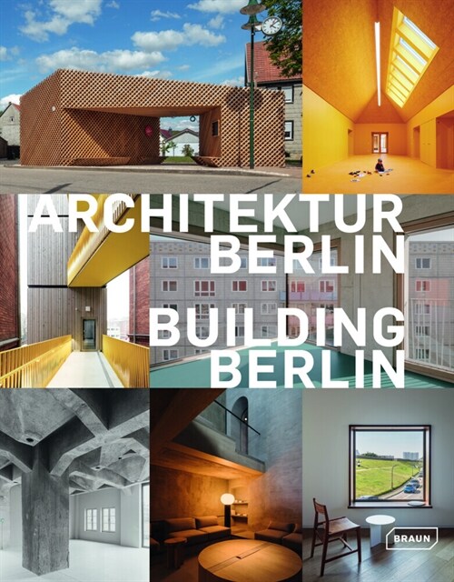 Building Berlin, Vol. 13: The Latest Architecture in and Out of the Capital (Paperback)