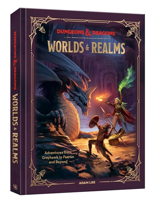 Dungeons & Dragons Worlds & Realms: Adventures from Greyhawk to Faerun and Beyond (Hardcover)