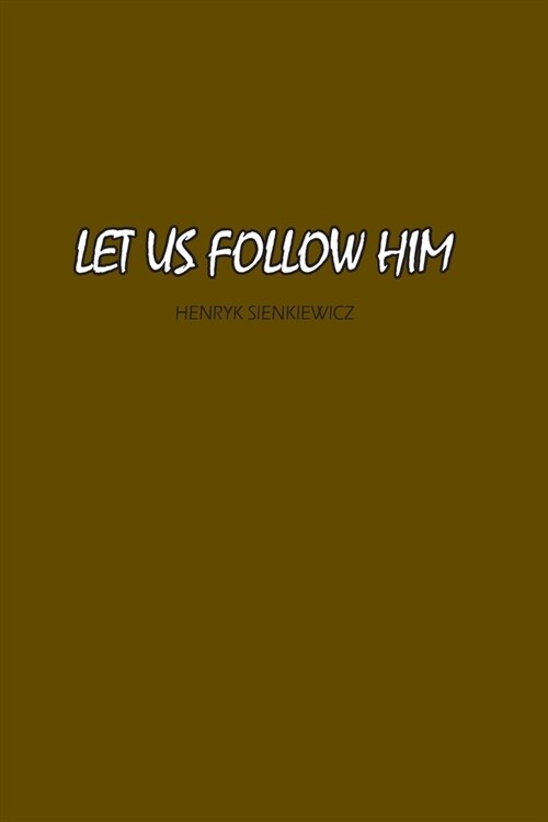 Let Us Follow Him (Paperback)