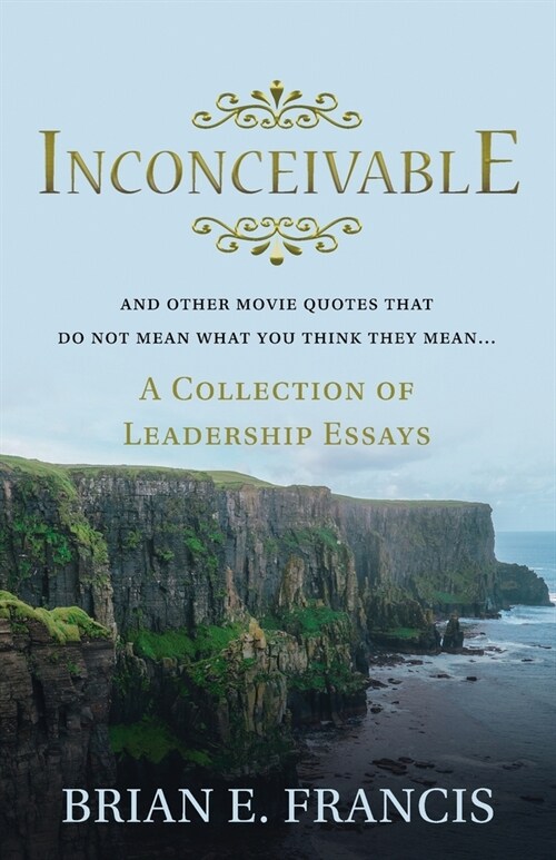 Inconceivable: And Other Movie Quotes That Do Not Mean What You Think They Mean (Paperback)