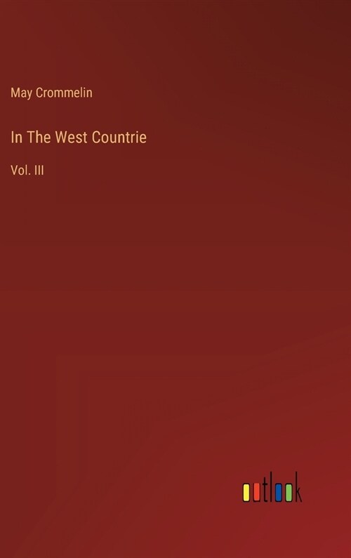In The West Countrie: Vol. III (Hardcover)