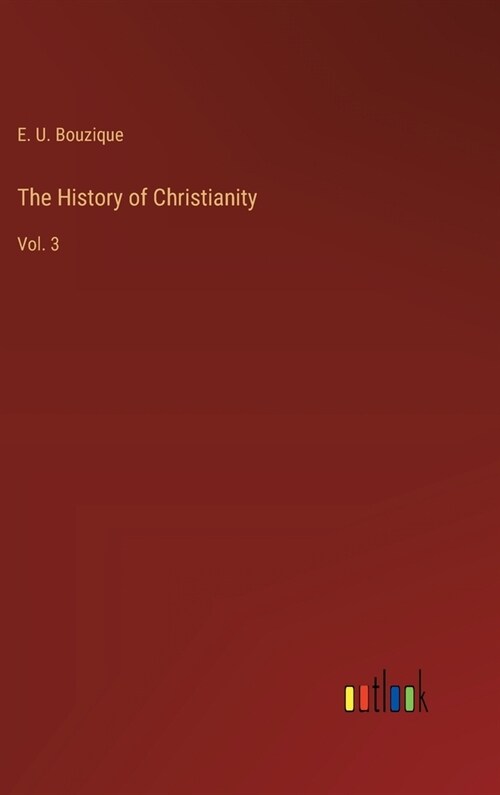 The History of Christianity: Vol. 3 (Hardcover)