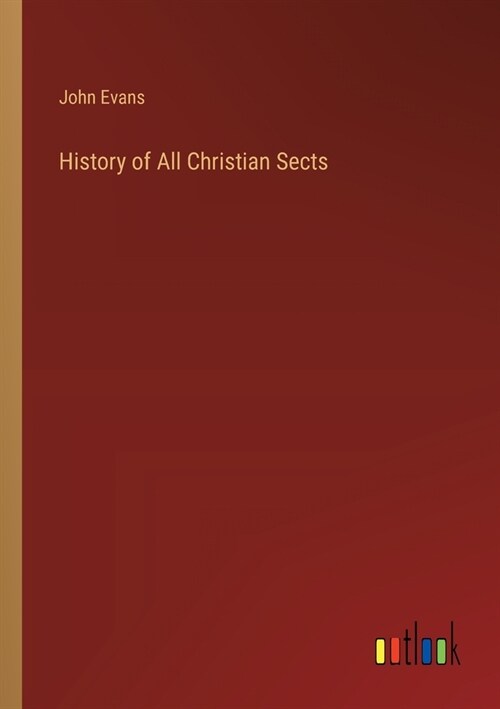 History of All Christian Sects (Paperback)