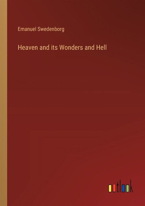 Heaven and its Wonders and Hell (Paperback)