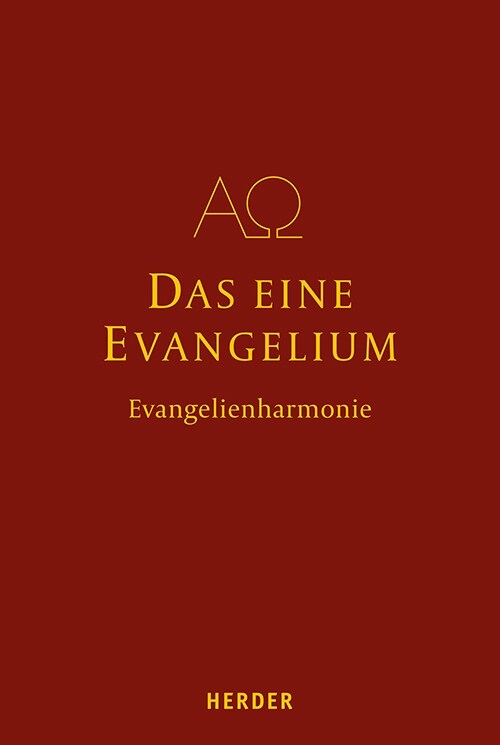 Das Eine Evangelium: Auf Der Grundlage Der Evangelienharmonie Des Tatian (Hardcover)