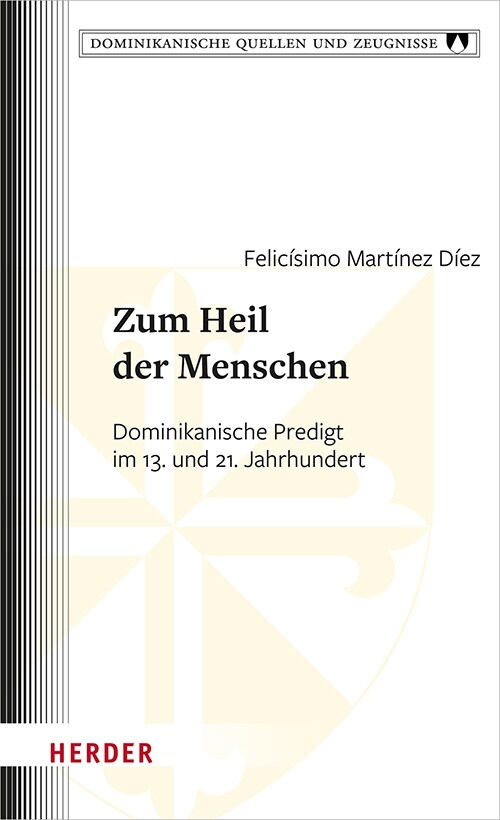 Zum Heil Der Menschen: Dominikanische Predigt Im 13. Und 21. Jahrhundert (Hardcover)