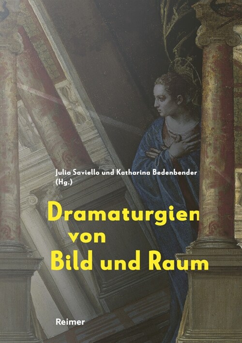 Dramaturgien Von Bild Und Raum: Festschrift Fur Hans Aurenhammer (Hardcover)