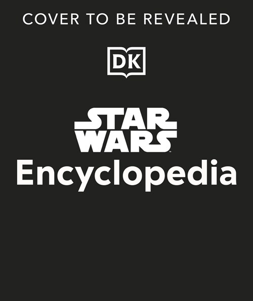 Star Wars Encyclopedia : The Definitive Guide to the Star Wars Galaxy (Hardcover)