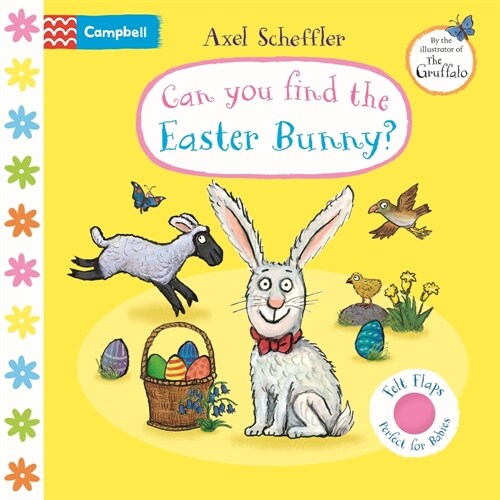 Can You Find The Easter Bunny? : A Felt Flaps Book - the perfect Easter gift for babies! (Board Book)