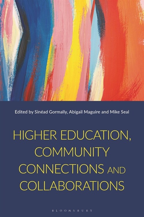 Higher Education, Community Connections and Collaborations (Hardcover)