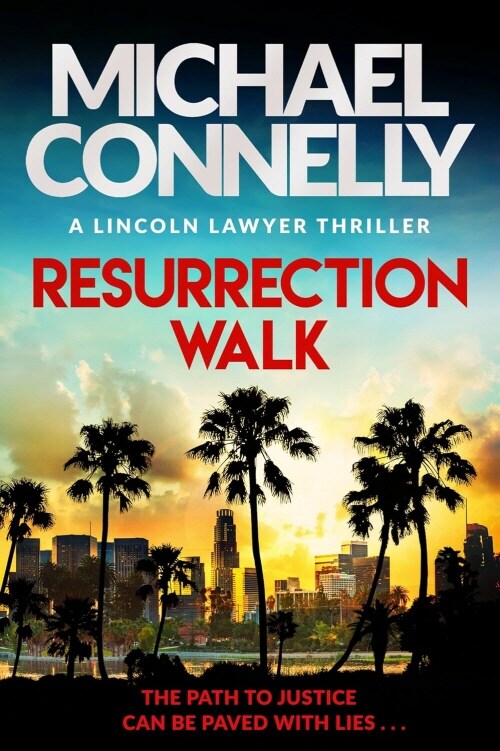 Resurrection Walk : The Brand New Blockbuster Lincoln Lawyer Thriller (Paperback)
