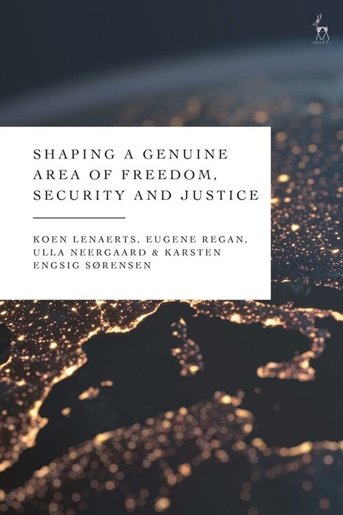 Shaping a Genuine Area of Freedom, Security and Justice (Hardcover)