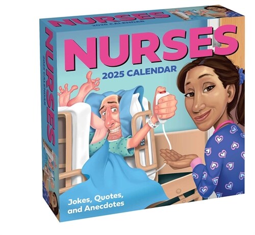 Nurses 2025 Day-To-Day Calendar: Jokes, Quotes, and Anecdotes (Daily)