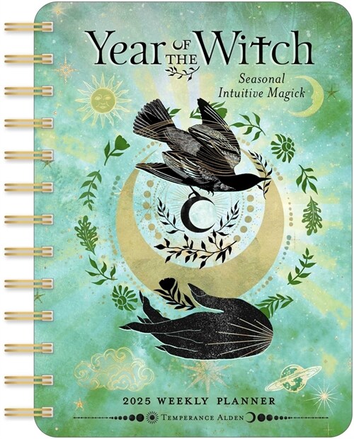 Year of the Witch 2025 Weekly Planner Calendar: Seasonal Intuitive Magick (Desk)