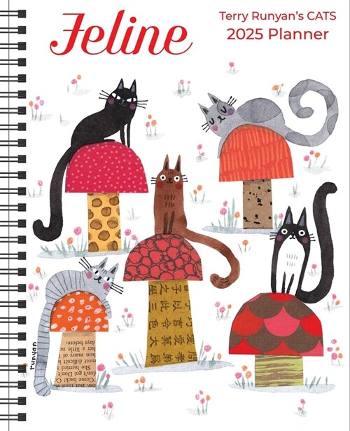 Feline 12-Month 2025 Monthly/Weekly Planner Calendar: Terry Runyans Cats (Desk)