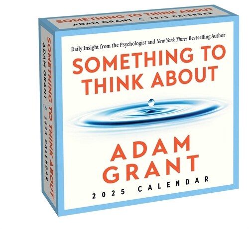Adam Grant 2025 Day-To-Day Calendar: Something to Think About: Daily Insight from the Psychologist and Author (Daily)