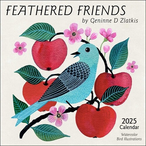 Feathered Friends 2025 Wall Calendar: Watercolor Bird Illustrations by Geninne Zlatkis (Wall)