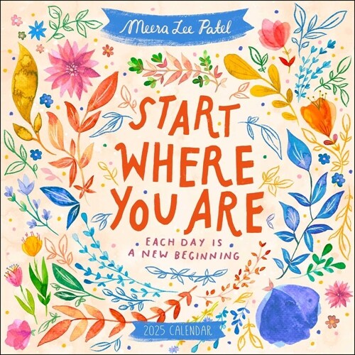 Meera Lee Patel 2025 Wall Calendar: Start Where You Are (Wall)