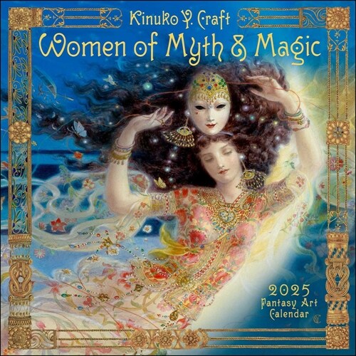 Women of Myth & Magic 2025 Fantasy Art Wall Calendar by Kinuko Craft (Wall)