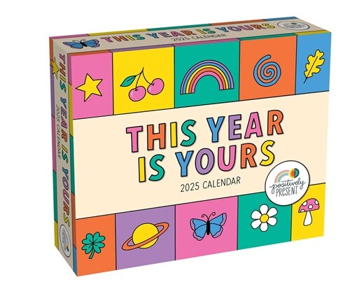 Positively Present 2025 Day-To-Day Calendar: This Year Is Yours (Daily)