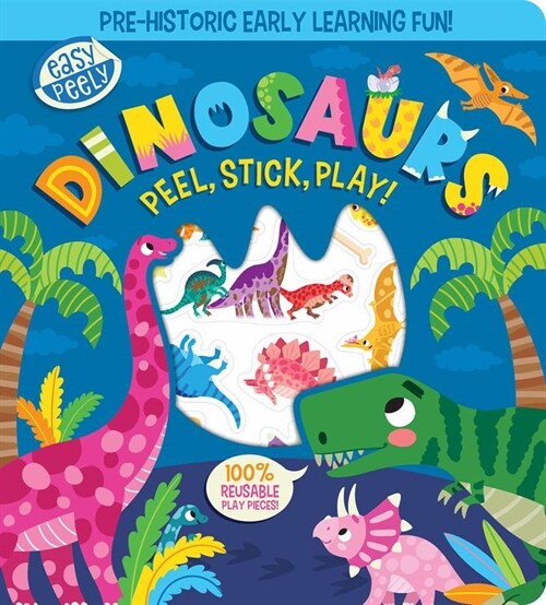 Easy Peely Dinosaurs - Peel, Stick, Play! (Board Book)