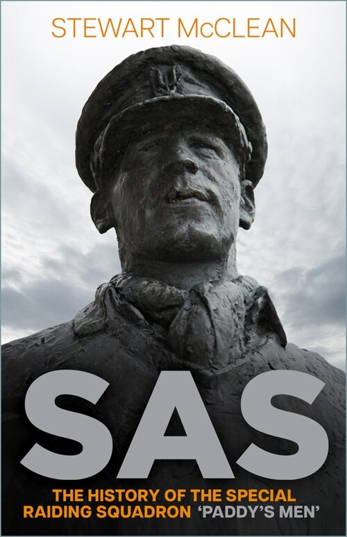 SAS : The History of the Special Raiding Squadron Paddys Men (Paperback, New ed)