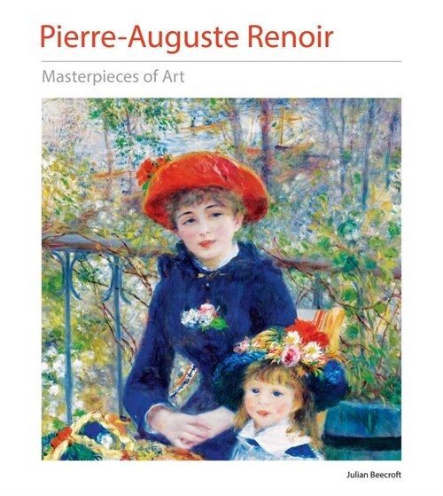 Pierre-Auguste Renoir Masterpieces of Art (Hardcover)