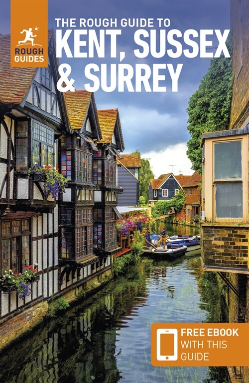 The Rough Guide to Kent, Sussex & Surrey: Travel Guide with Free eBook (Paperback, 4 Revised edition)