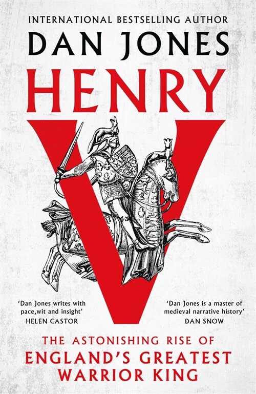 Henry V : The Astonishing Rise of Englands Greatest Warrior King (Hardcover)