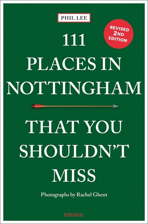 111 Places in Nottingham That You Shouldnt Miss REV Ed (Paperback)