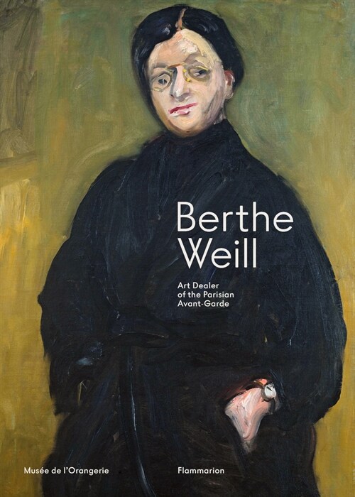 Berthe Weill: Art Dealer of the Parisian Avant-Garde (Hardcover)