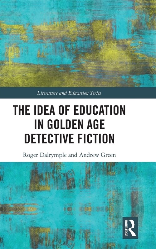 The Idea of Education in Golden Age Detective Fiction (Hardcover, 1)