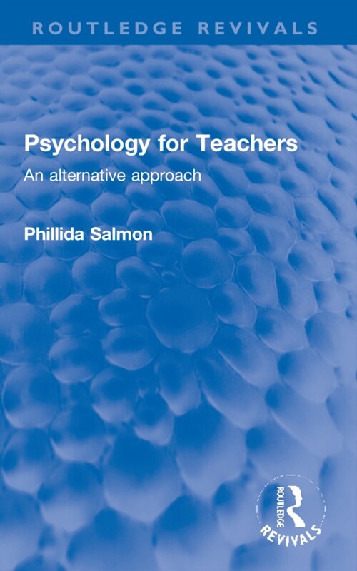 Psychology for Teachers : An alternative approach (Paperback)