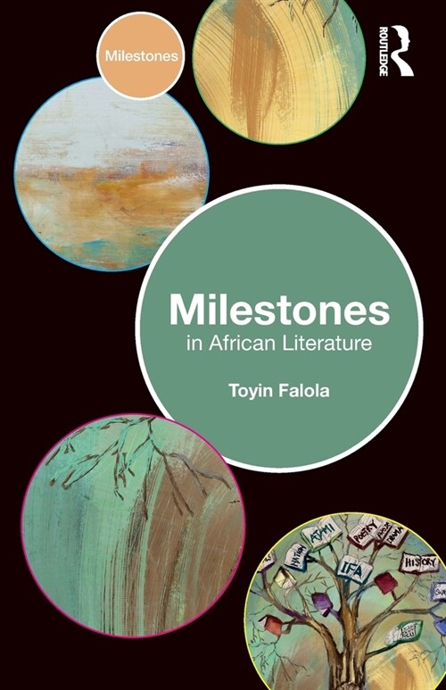 Milestones in African Literature (Paperback, 1)