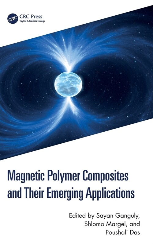 Magnetic Polymer Composites and Their Emerging Applications (Hardcover, 1)