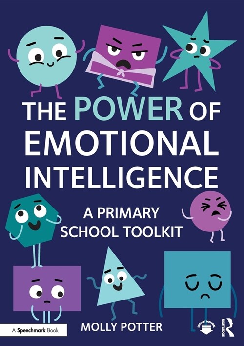 The Power of Emotional Intelligence : A Primary School Toolkit (Paperback)