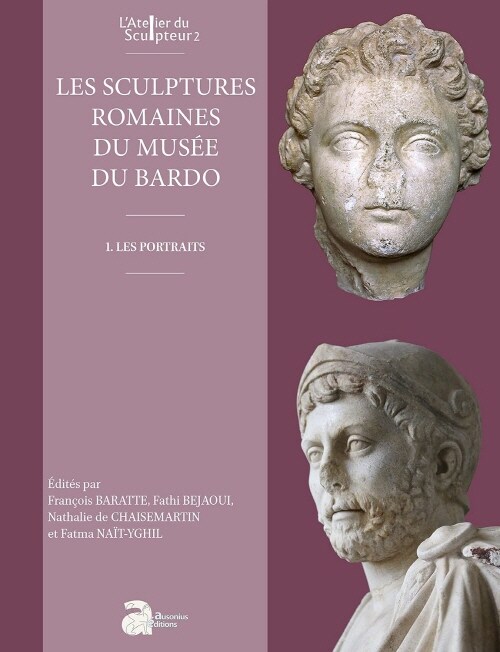 Les sculptures romaines du Musee National du Bardo: I. Les portraits (Hardcover)