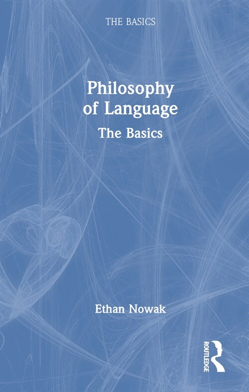 Philosophy of Language: The Basics (Hardcover, 1)