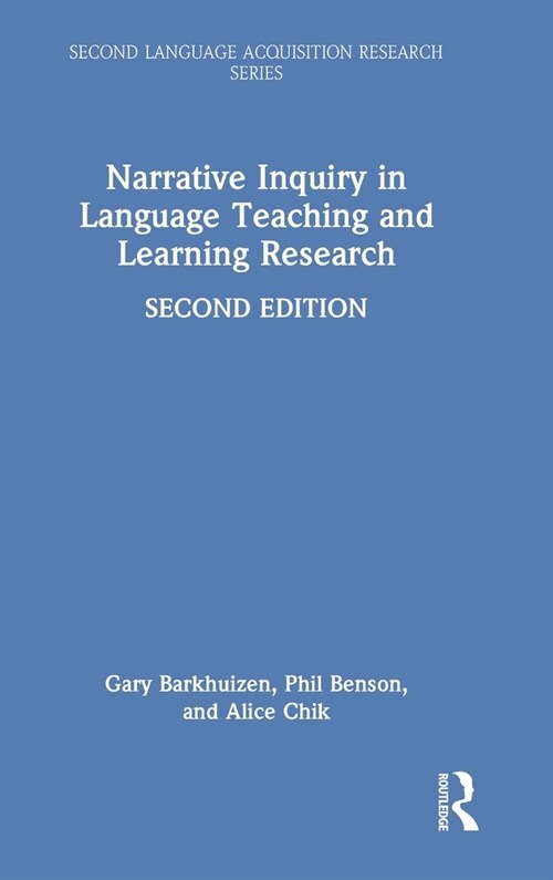 Narrative Inquiry in Language Teaching and Learning Research (Hardcover, 2 ed)