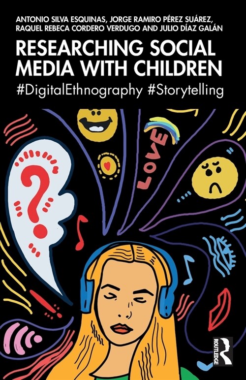 Researching Social Media with Children : #DigitalEthnography #Storytelling (Paperback)