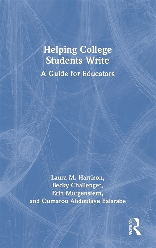 Helping College Students Write : A Guide for Educators (Hardcover)