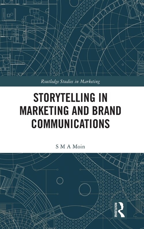 Storytelling in Marketing and Brand Communications (Hardcover, 1)