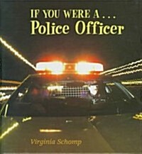 If You Were a Police Officer (Library Binding)