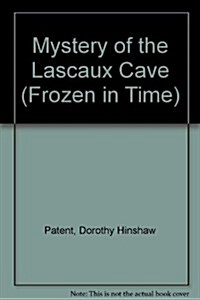 Mystery of the Lascaux Cave (Hardcover)