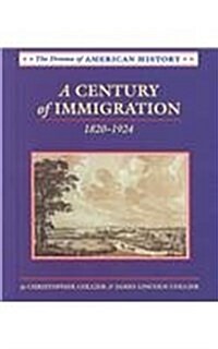 A Century of Immigration, 1820-1924 (Library Binding)