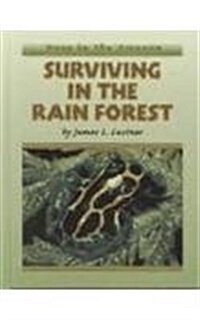 Surviving in the Rain Forest (Library Binding)