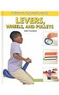 Levers, Wheels, and Pulleys (Library Binding)