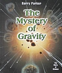 The Mystery of Gravity (Library Binding)